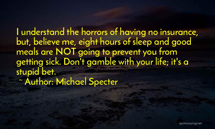 Michael Specter Quotes 1441150