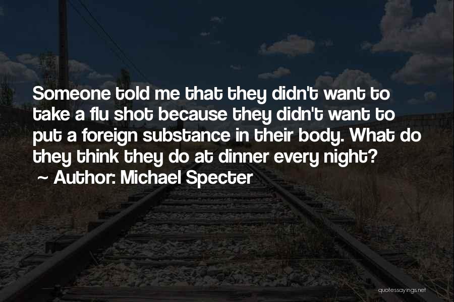 Michael Specter Quotes 1495603