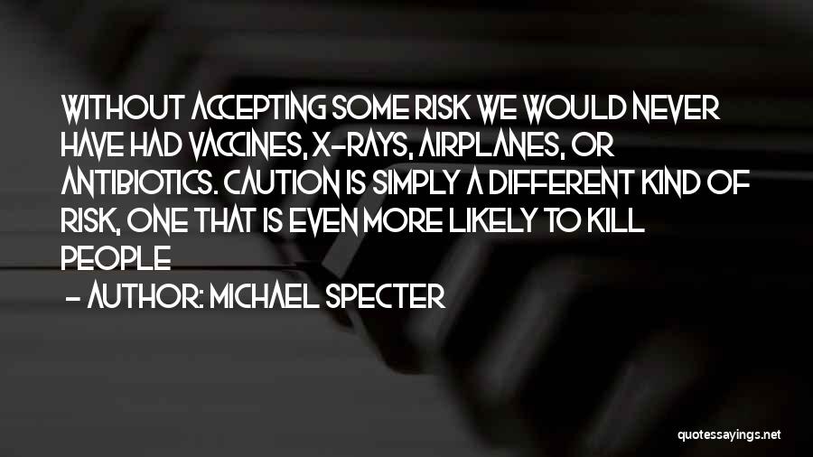 Michael Specter Quotes 2252239