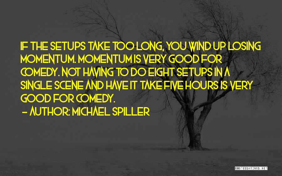 Michael Spiller Quotes 1613954