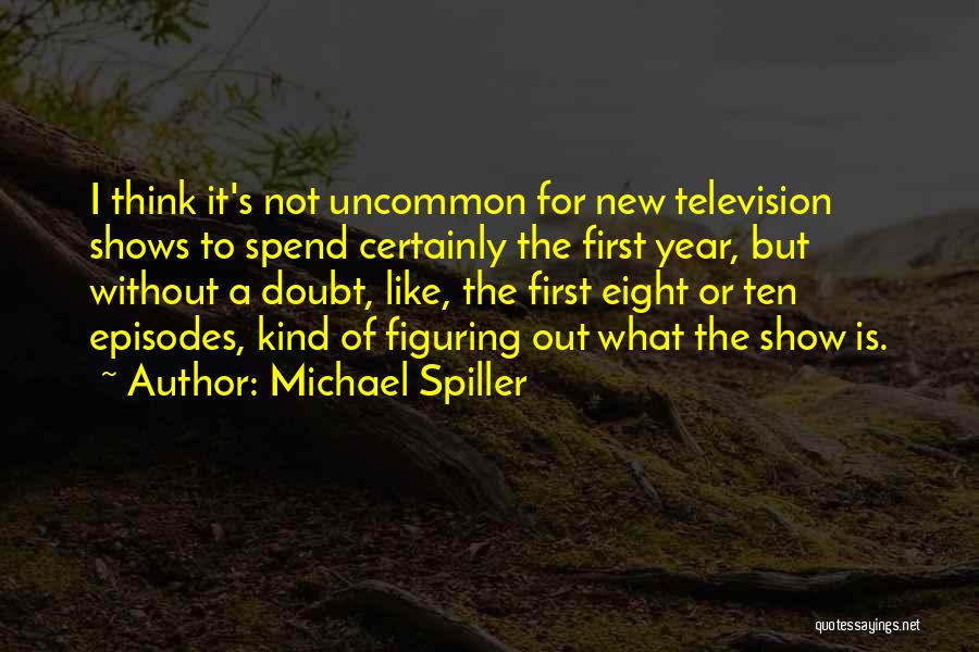 Michael Spiller Quotes 1711948