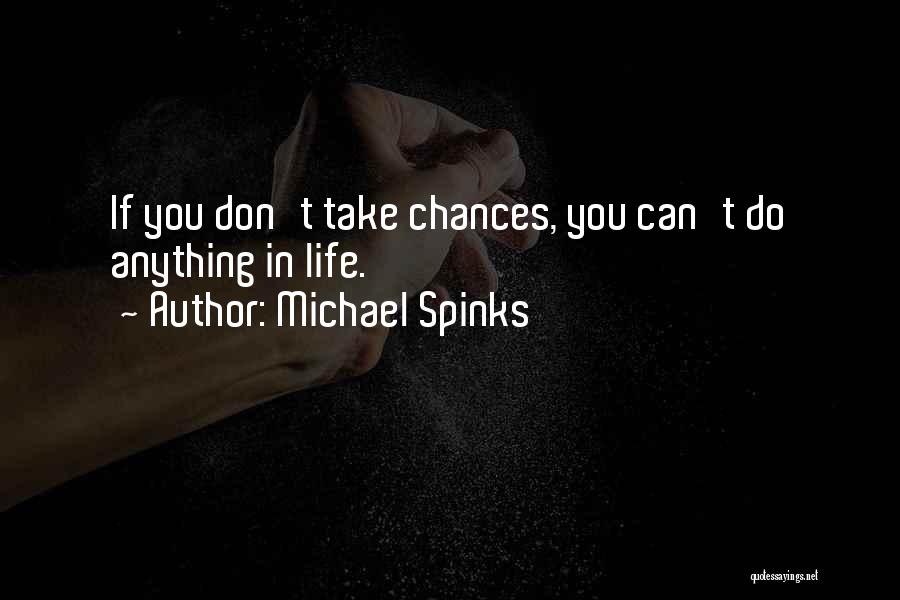 Michael Spinks Quotes 1453590