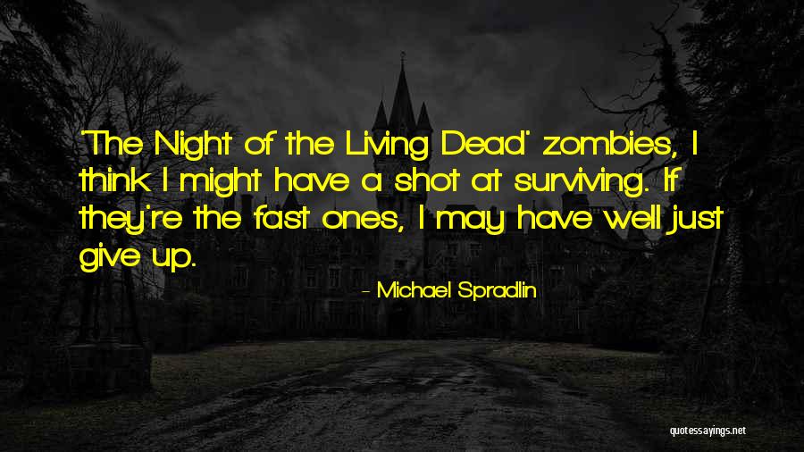 Michael Spradlin Quotes 503176