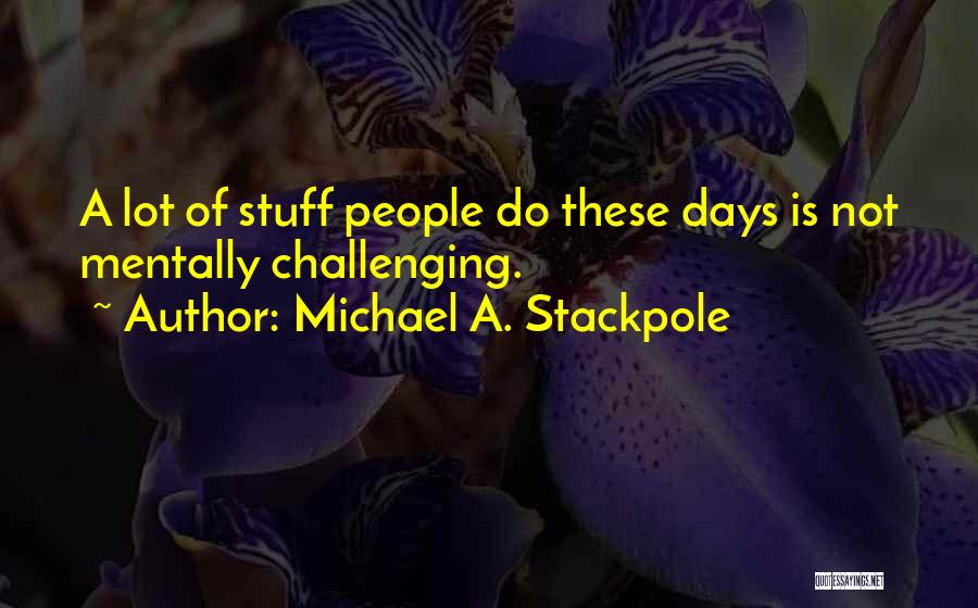 Michael Stackpole Quotes By Michael A. Stackpole