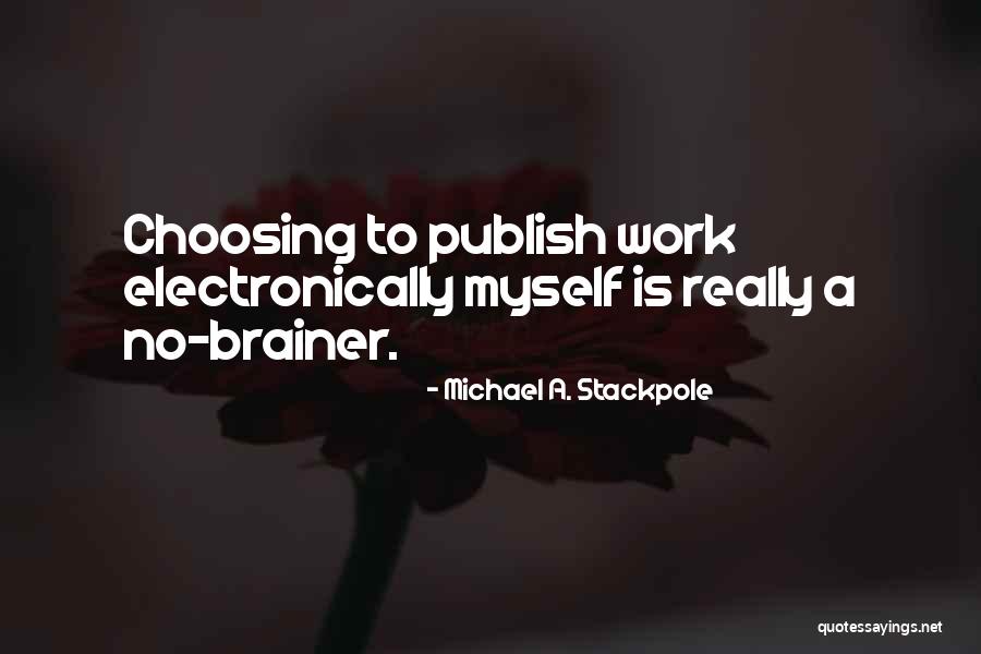 Michael Stackpole Quotes By Michael A. Stackpole Michael Stackpole Quotes By Michael A. Stackpole