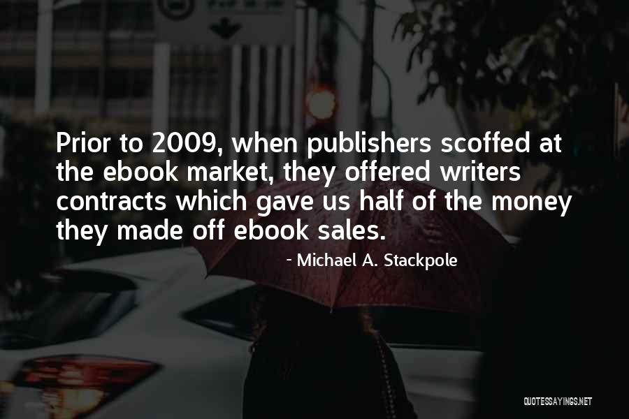 Michael Stackpole Quotes By Michael A. Stackpole Michael Stackpole Quotes By Michael A. Stackpole