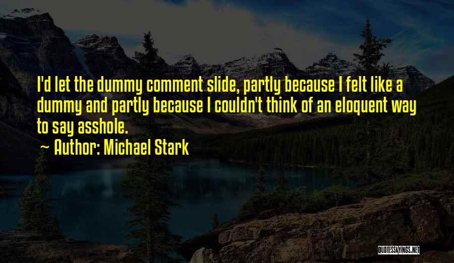 Michael Stark Quotes 694989