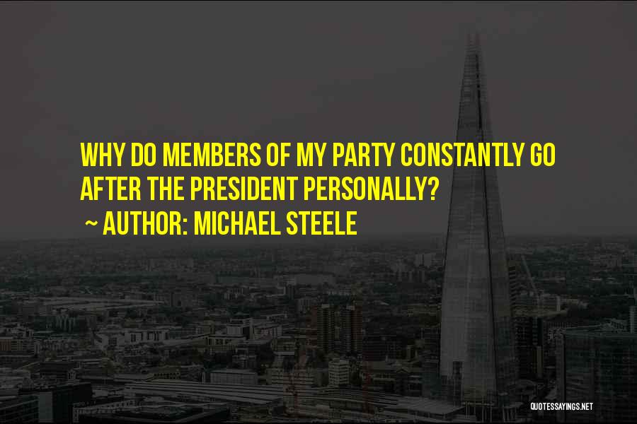 Michael Steele Quotes 1852518