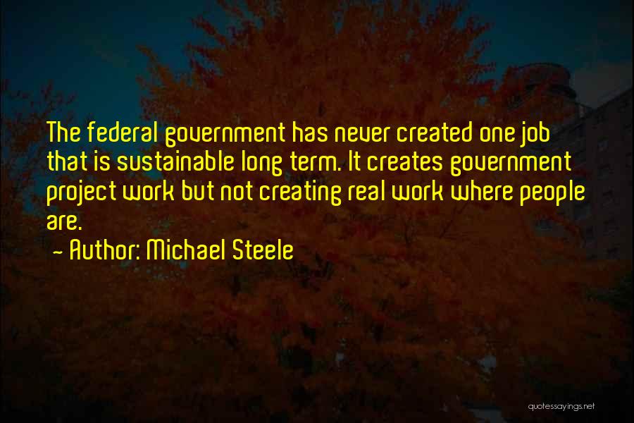 Michael Steele Quotes 1946800
