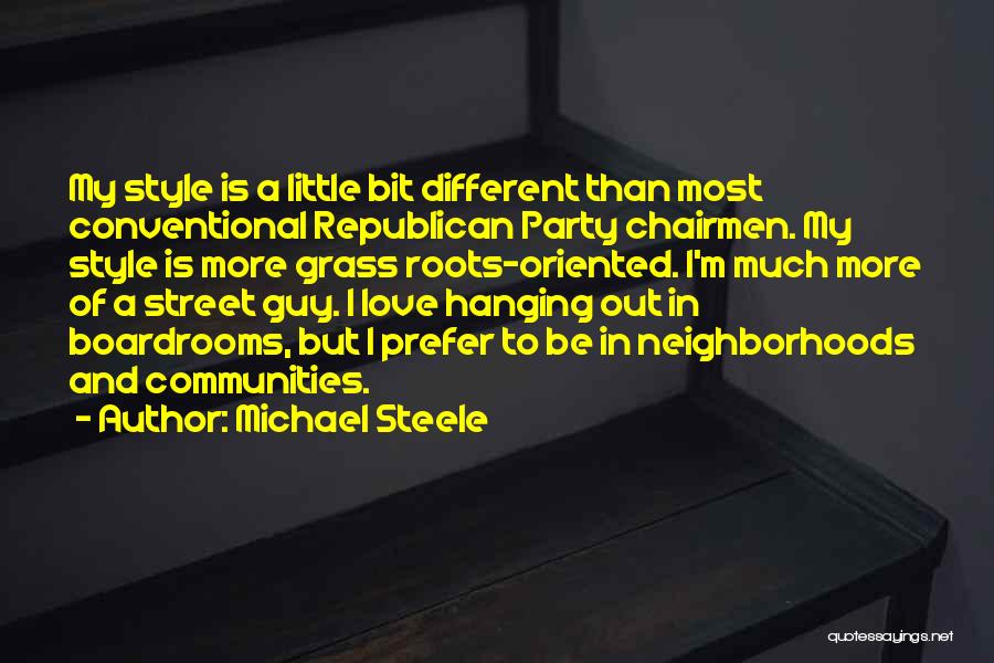 Michael Steele Quotes 2031770