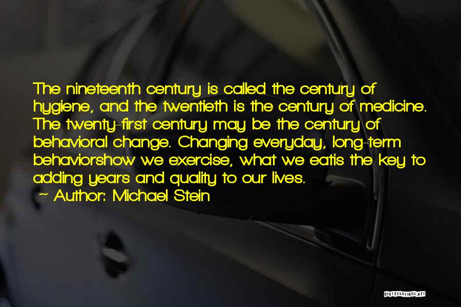 Michael Stein Quotes 1920142