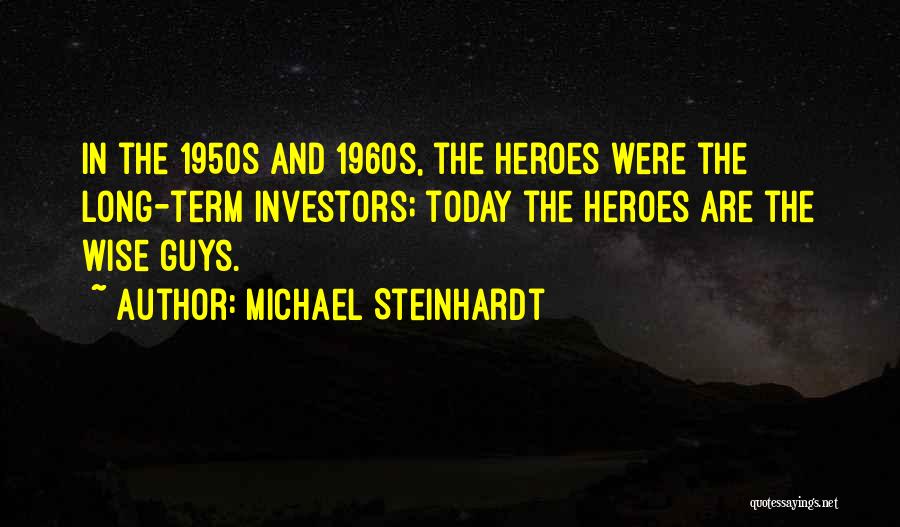 Michael Steinhardt Quotes 76999