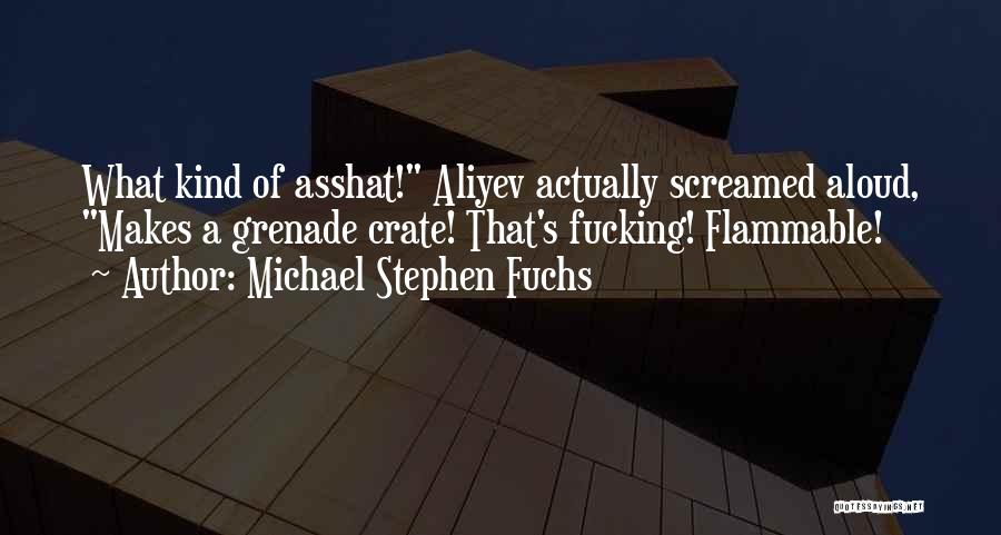 Michael Stephen Fuchs Quotes 502206