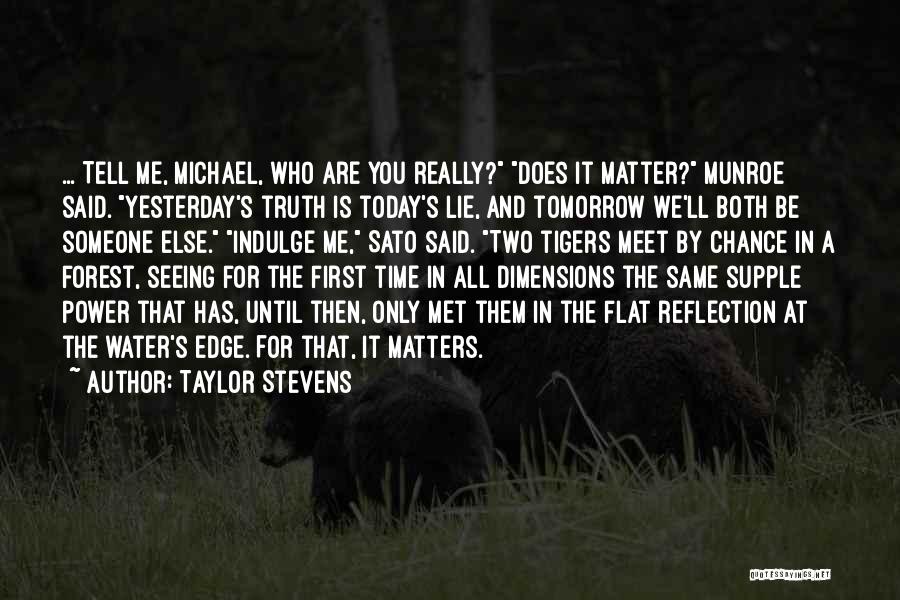 Michael Stevens Quotes By Taylor Stevens