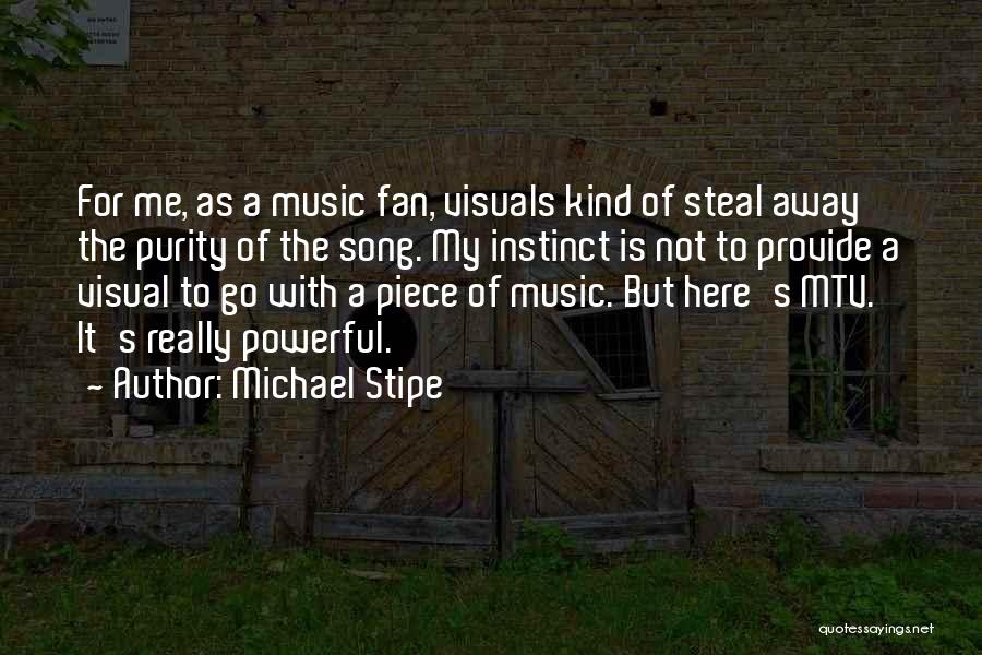 Michael Stipe Quotes 1332316