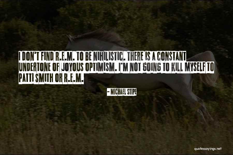 Michael Stipe Quotes 160240