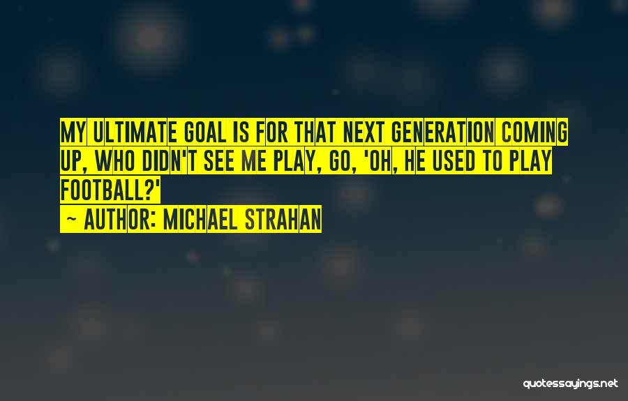 Michael Strahan Quotes 400030