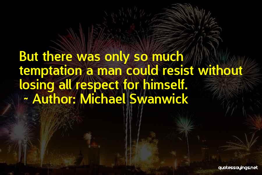 Michael Swanwick Quotes 1552279