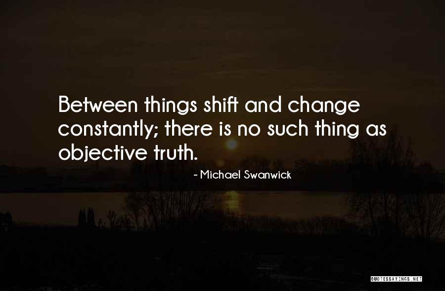 Michael Swanwick Quotes 1813798