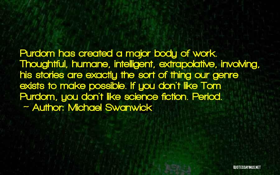 Michael Swanwick Quotes 429007