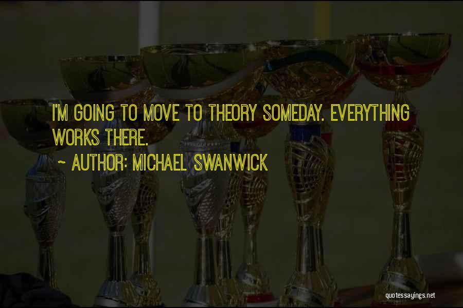 Michael Swanwick Quotes 773975