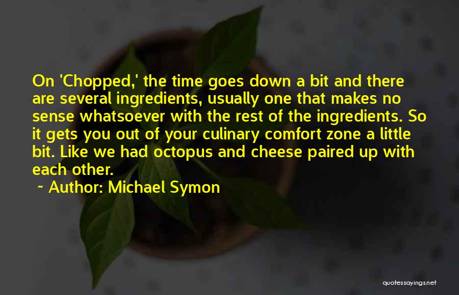 Michael Symon Quotes 1413292