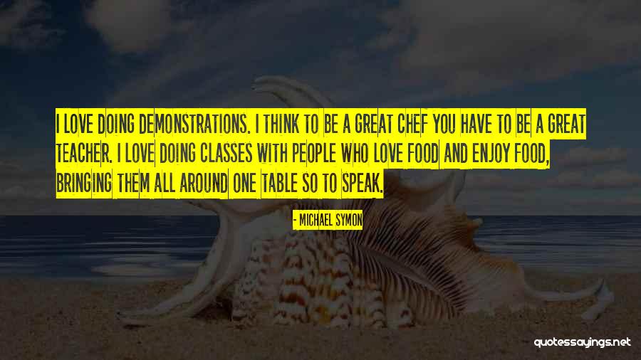 Michael Symon Quotes 1990056 Michael Symon Quotes 1990056