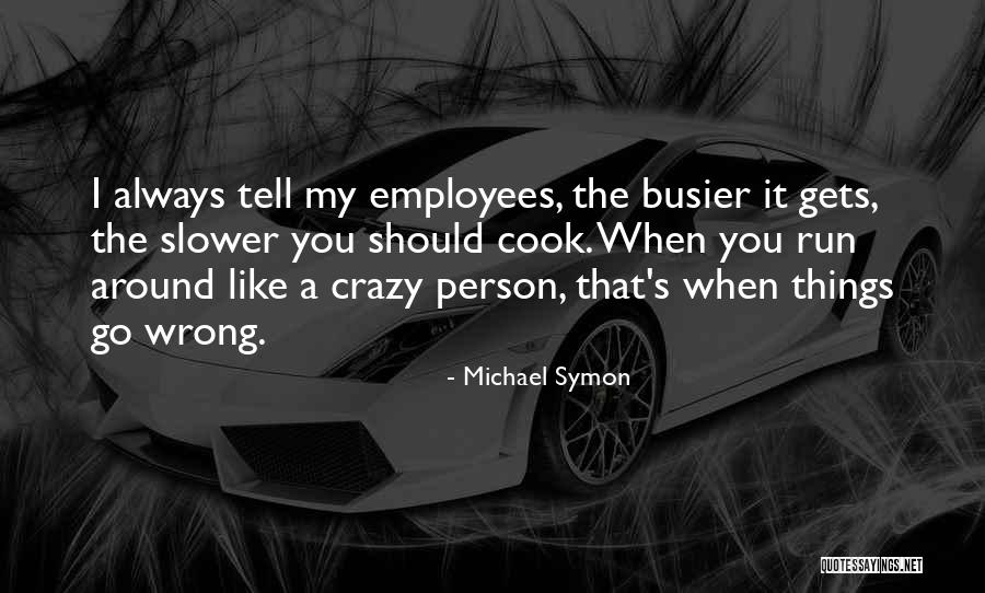 Michael Symon Quotes 366983 Michael Symon Quotes 366983