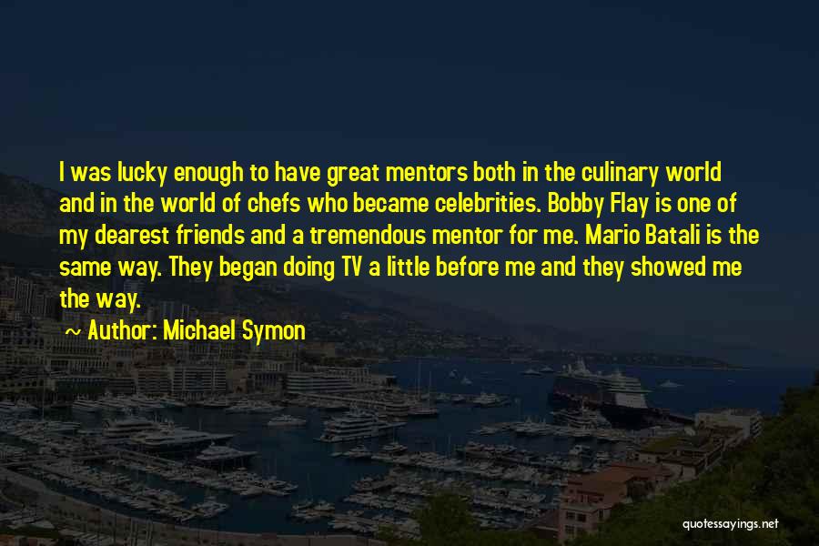 Michael Symon Quotes 89474