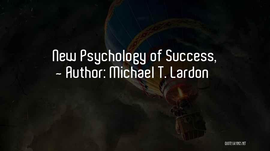 Michael T. Lardon Quotes 1087244