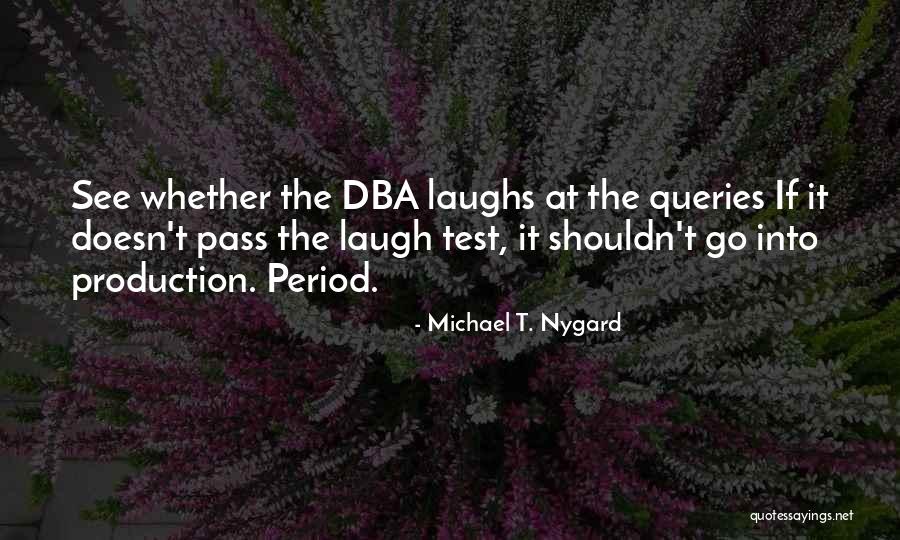 Michael T. Nygard Quotes 1072334 Michael T. Nygard Quotes 1072334