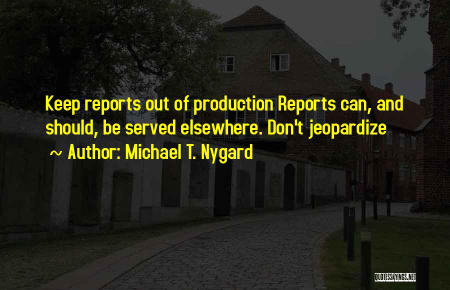 Michael T. Nygard Quotes 1484175