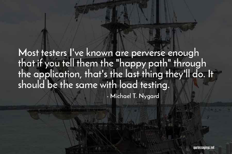 Michael T. Nygard Quotes 1665828 Michael T. Nygard Quotes 1665828