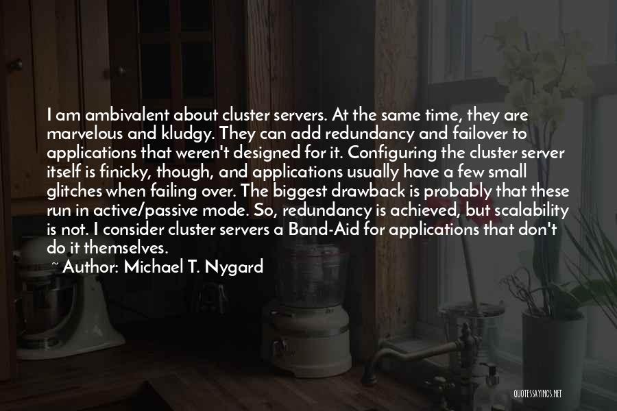 Michael T. Nygard Quotes 1739914