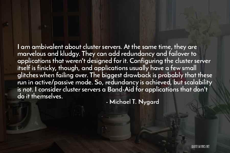 Michael T. Nygard Quotes 1739914