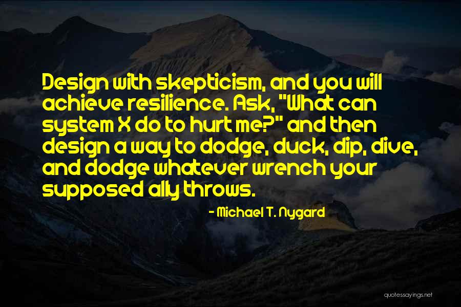 Michael T. Nygard Quotes 574117 Michael T. Nygard Quotes 574117