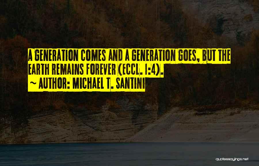 Michael T. Santini Quotes 430146