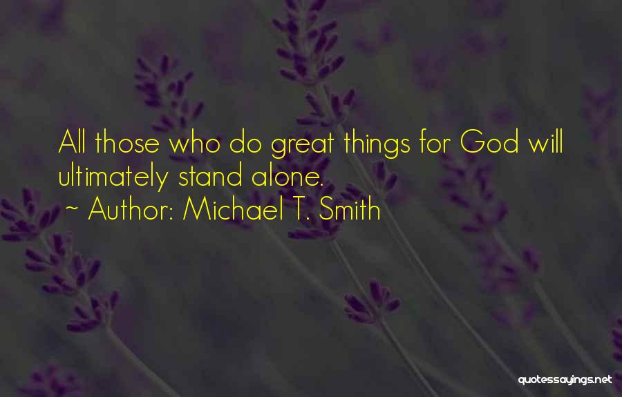 Michael T. Smith Quotes 1420949