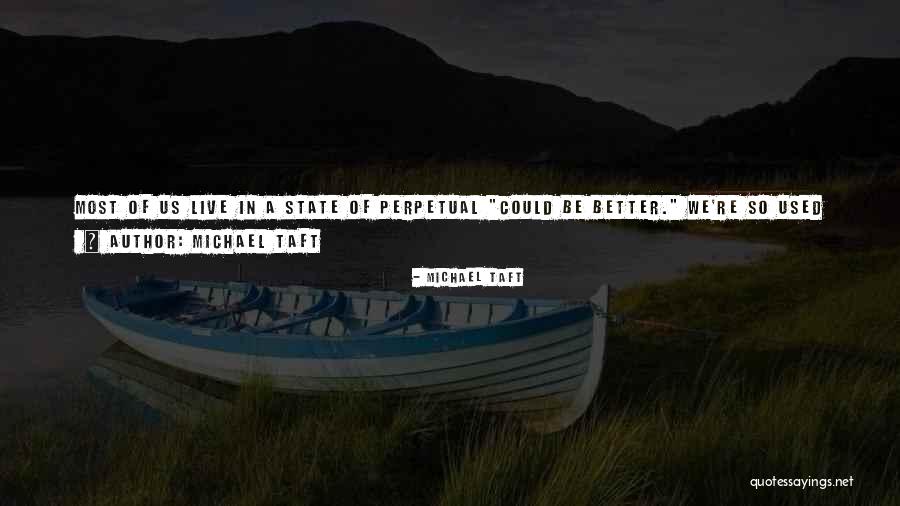 Michael Taft Quotes 182702