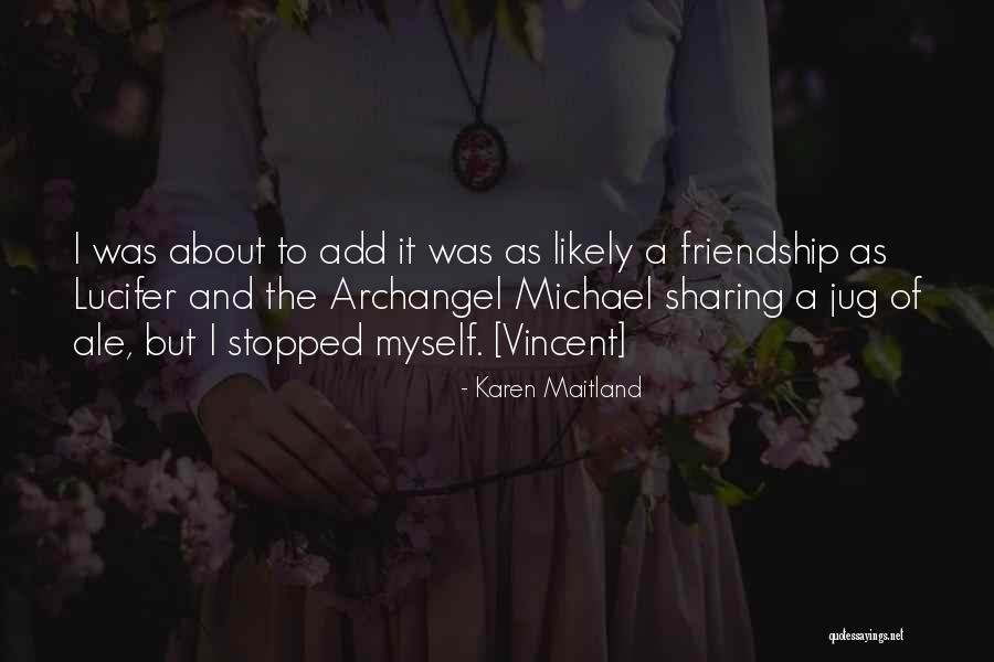 Michael The Archangel Quotes By Karen Maitland Michael The Archangel Quotes By Karen Maitland