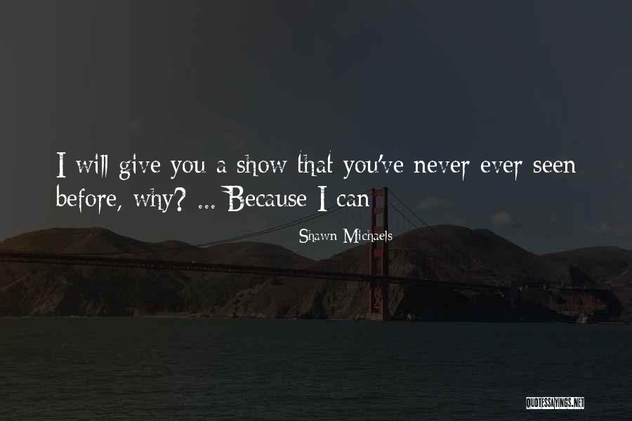 Michael The Archangel Quotes By Shawn Michaels Michael The Archangel Quotes By Shawn Michaels