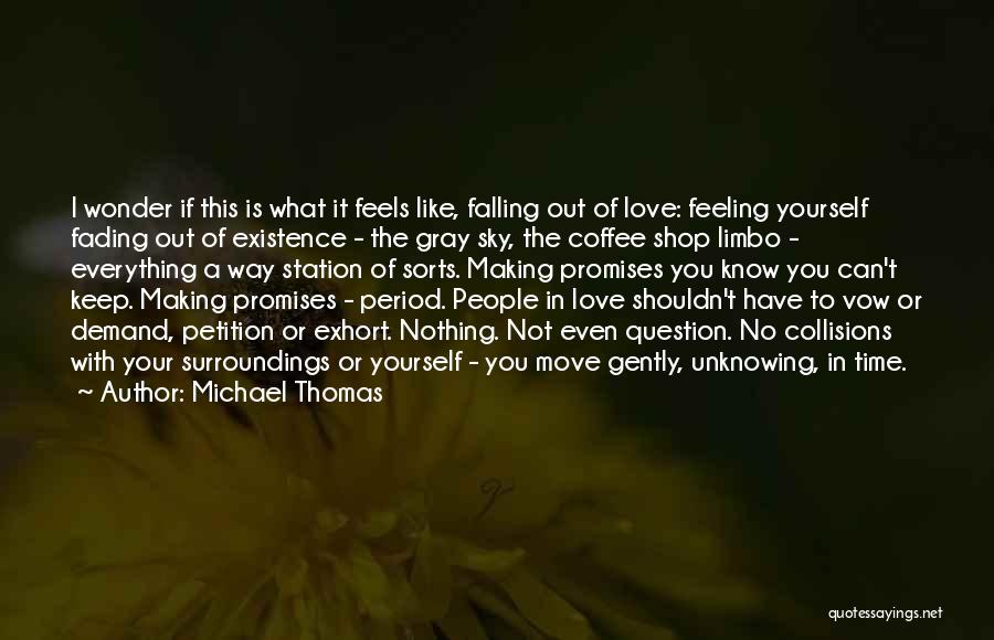 Michael Thomas Quotes 1916966