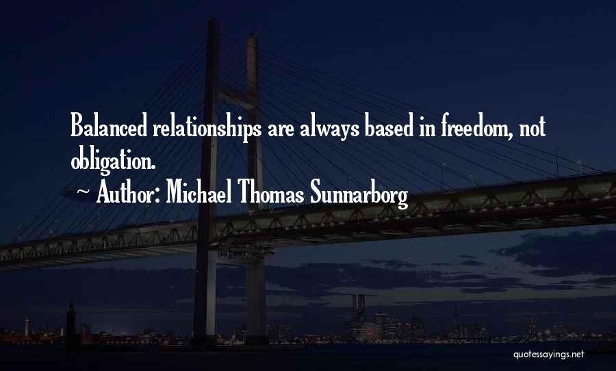 Michael Thomas Sunnarborg Quotes 1533672