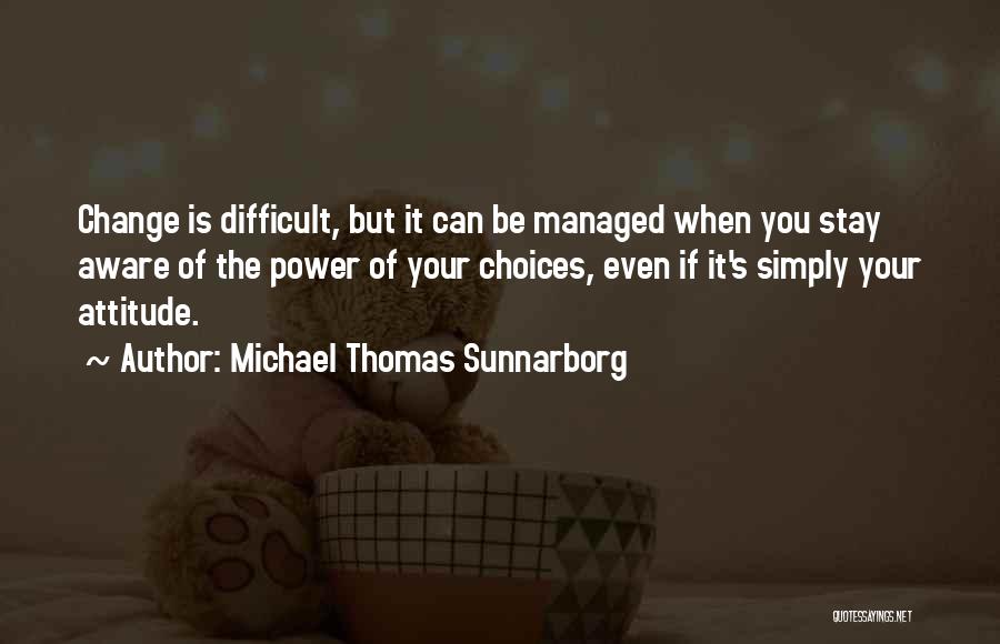 Michael Thomas Sunnarborg Quotes 1862242