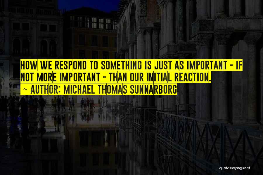 Michael Thomas Sunnarborg Quotes 479875