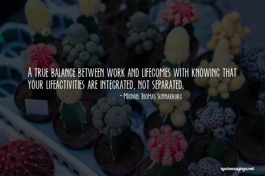 Michael Thomas Sunnarborg Quotes 704908 Michael Thomas Sunnarborg Quotes 704908
