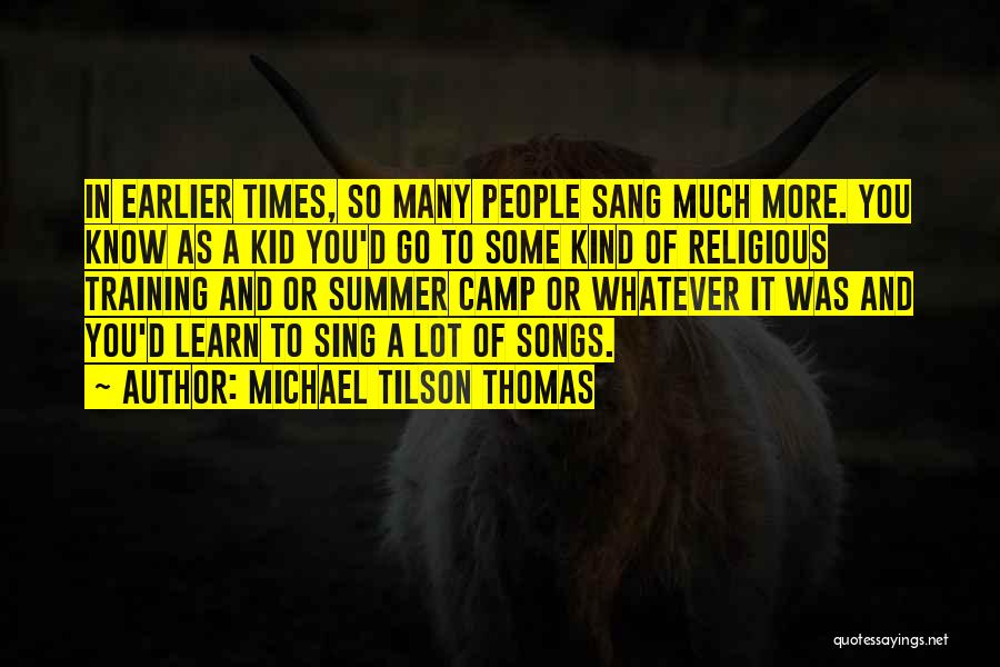 Michael Tilson Thomas Quotes 1322837