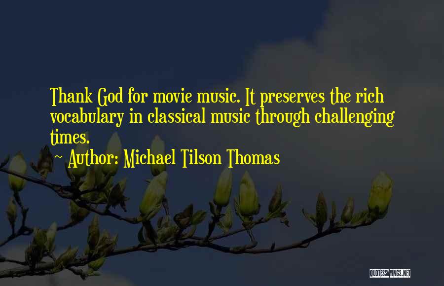 Michael Tilson Thomas Quotes 1485793