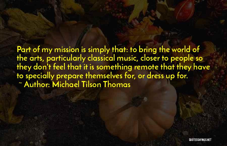 Michael Tilson Thomas Quotes 181589
