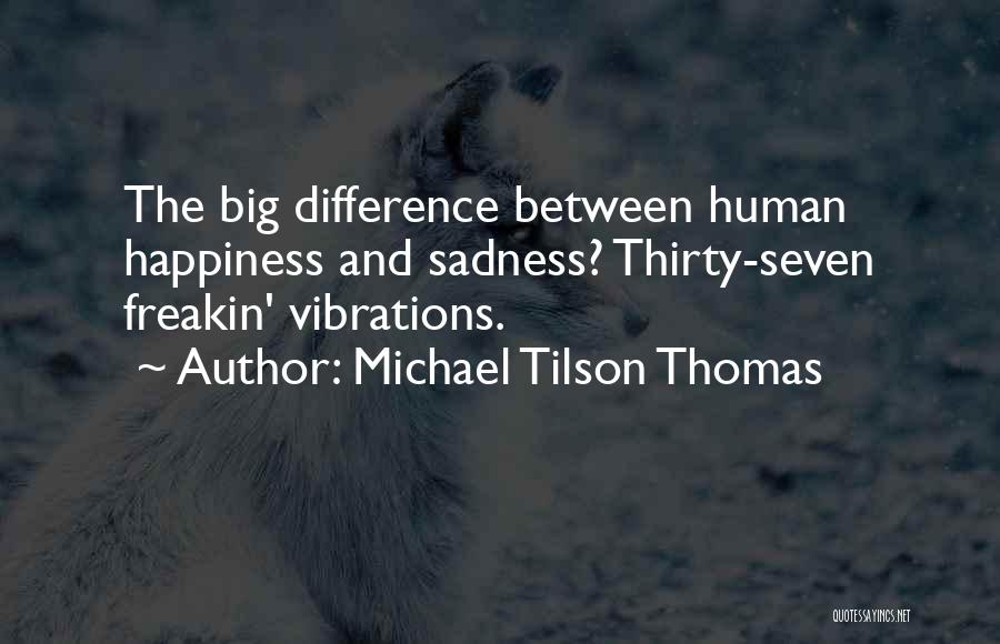 Michael Tilson Thomas Quotes 1929818